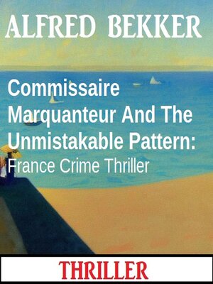 cover image of Commissaire Marquanteur and the Unmistakable Pattern